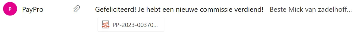 Zo'n mailtje van PayPro kreeg ik regelmatig (screenshot uit 2023 of eerder) PayPro Nieuwe Commissie